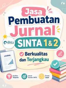 Jasa pembuatan jurnal SINTA 1 dan 2 profesional untuk publikasi akademik berkualitas tinggi